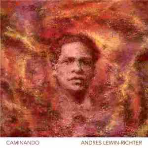 Andrés Lewin-Richter - Caminando (Obras Electroacusticas) flac download