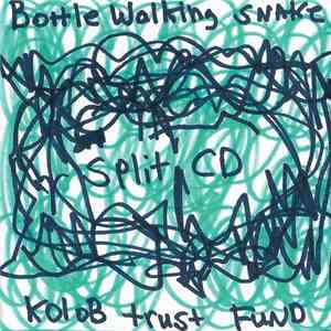 Bottle Walking Snake / Kolob Trust Fund - Split CD flac download