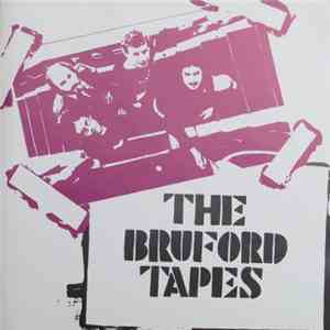 Bruford - The Bruford Tapes flac download