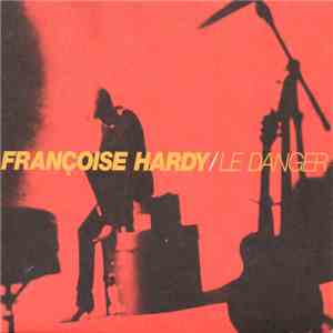Françoise Hardy - Le Danger flac download
