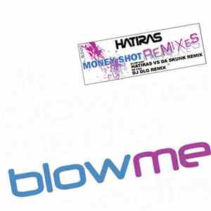 Hatiras - Money Shot (Remixes) flac download