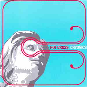 Hot Cross - Cryonics flac download