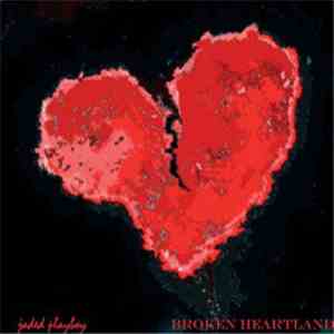 Jaded Playboy - Broken Heartland FLAC download