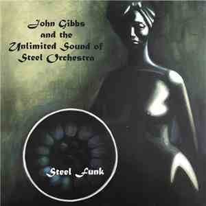 John Gibbs And The Unlimited Sound Of Steel Orchestra - Steel Funk flac download
