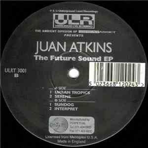 Juan Atkins - The Future Sound EP flac download
