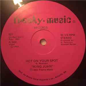 King Juan - Hot On Your Spot flac download