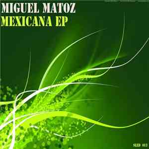Miguel Matoz - Mexicana EP flac download