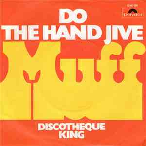 Muff - Do The Hand Jive / Discotheque King flac download