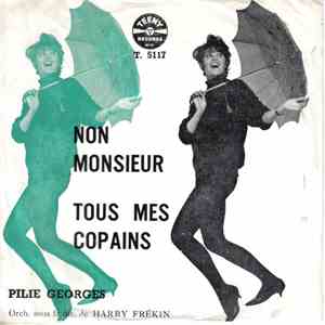 Pilie Georges - Mon Monsieur / Tous Mes Copans flac download