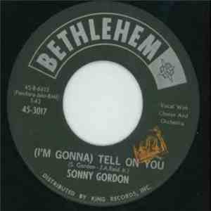 Sonny Gordon - (I'm Gonna) Tell On You / Don't Leave Me flac download