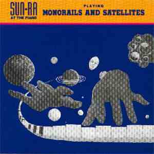 Sun Ra - Monorails And Satellites flac download