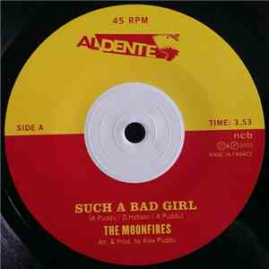 The Moonfires - Such A Bad Girl flac download