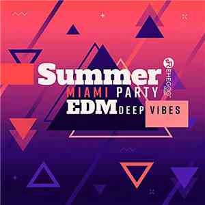 Various - Summer Miami Party EDM Deep Vibes flac download