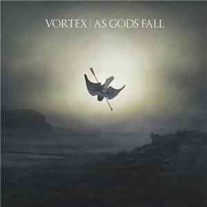 Vortex  - As Gods Fall flac download