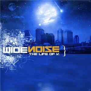 WideNoize - The Life Of V. flac download