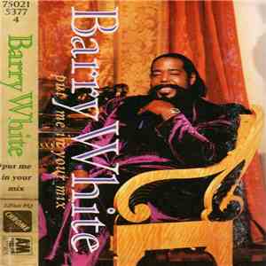 Barry White - Put Me In Your Mix flac download