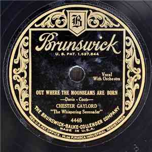 Chester Gaylord - Out Where The Moonbeams Are Born / Sing A Little Love Song flac download