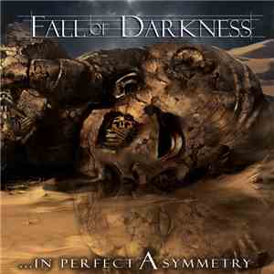 Fall Of Darkness - ...In Perfect Asymmetry flac download