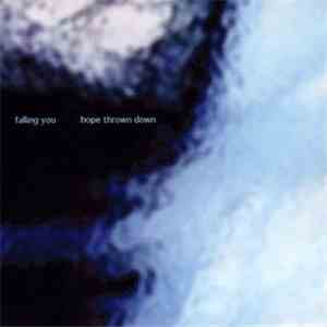 Falling You - Hope Thrown Down 01:2002 - 08:2002 flac download