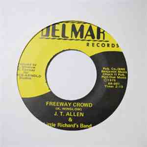 J. T. Allen & Little Richard's Band - Working Hard / Freeway Crowd flac download
