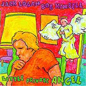 Jack Logan & Bob Kimbell - Little Private Angel flac download