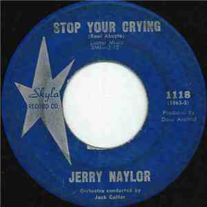 Jerry Naylor - Stop Your Crying flac download