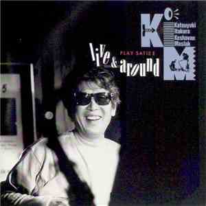 Katsuyuki Itakura, Keshavan Maslak - Live And Around Play Satie II flac download