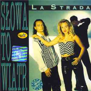 La Strada  - Słowa To Wiatr FLAC download