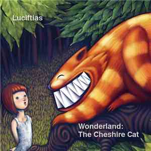Luciftias - Wonderland: The Cheshire Cat flac download