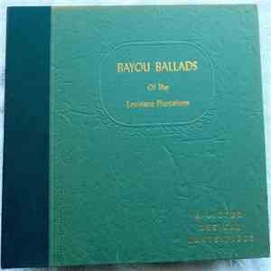 Marguerite Castellanos Taggart With Edna McLaughlin - Bayou Ballads Of The Louisiana Plantations flac download