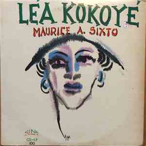 Maurice A. Sixto - Lea Kokoye flac download