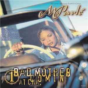 Ms. Parle - 1 Bad Mother Comin At Cha flac download