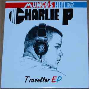 Mungo's Hi-Fi Ft. Charlie P - Traveller EP flac download