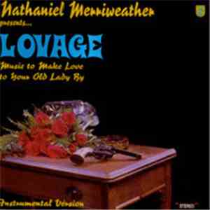Nathaniel Merriweather Presents Lovage - Music To Make Love To Your Old Lady By (Instrumental Version) flac download