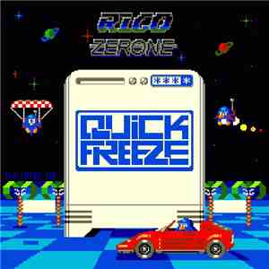 Rico Zerone - Quick Freeze flac download