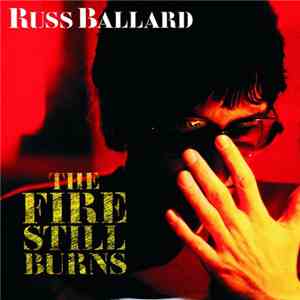 Russ Ballard - The Fire Still Burns flac download