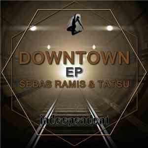 Sebas Ramis & Tatsu  - Downtown EP flac download
