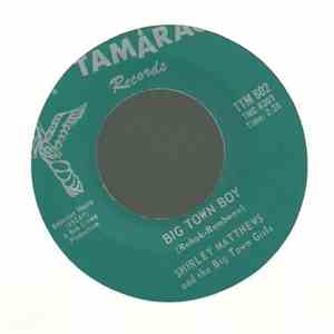 Shirley Matthews And The Big Town Girls - Big Town Boy / (You Can) Count On That flac download