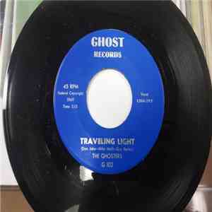 The Ghosters - Traveling Light / Come Cry For Me flac download