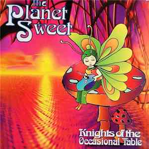 The Knights Of The Occasional Table - The Planet Sweet flac download