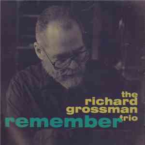 The Richard Grossman Trio - Remember flac download
