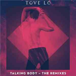 Tove Lo - Talking Body - The Remixes flac download