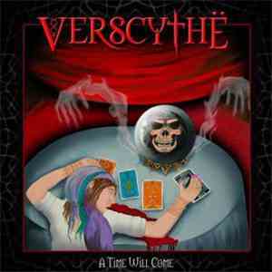 Verscythe - A Time Will Come flac download