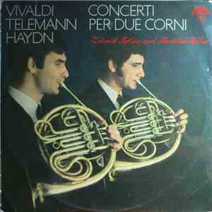 Vivaldi, Telemann, Haydn, Zdeněk Tylšar, Bedřich Tylšar - Concerti Per Due Corni flac download