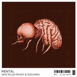 Who Killed Mickey & Zoolanda - Mental flac download