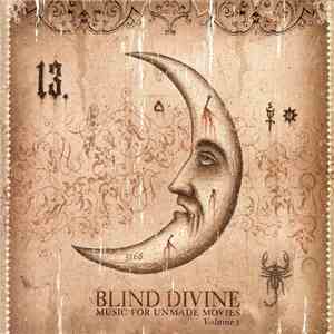 Blind Divine - Music For Unmade Movies Volume 1 flac download