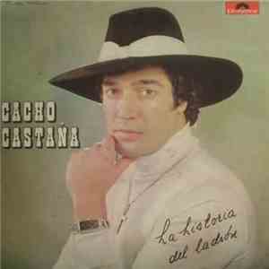 Cacho Castaña - La Historia Del Ladrón flac download