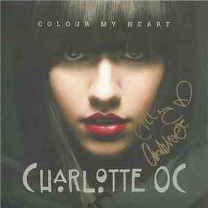 Charlotte OC - Colour My Heart flac download