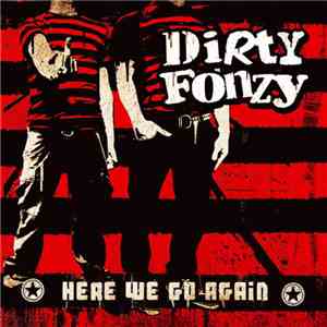 Dirty Fonzy - Here We Go Again flac download