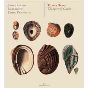 Emma Kirkby, Labyrinto, Paolo Pandolfo | Tobias Hume - The Spirit Of Gambo flac download